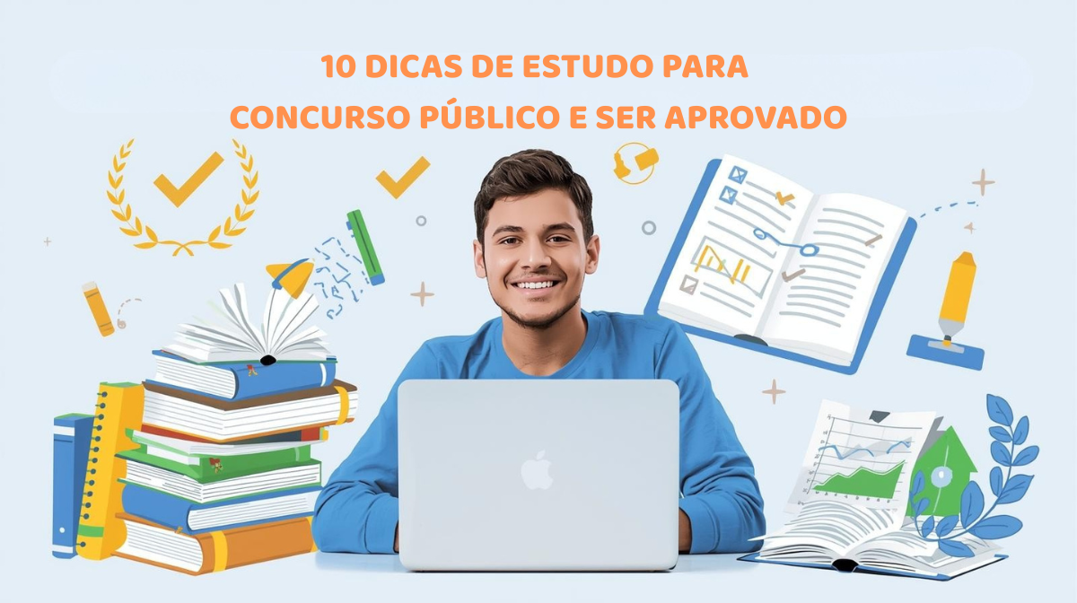 10 Dicas de Estudo para Concurso Público e Ser Aprovado