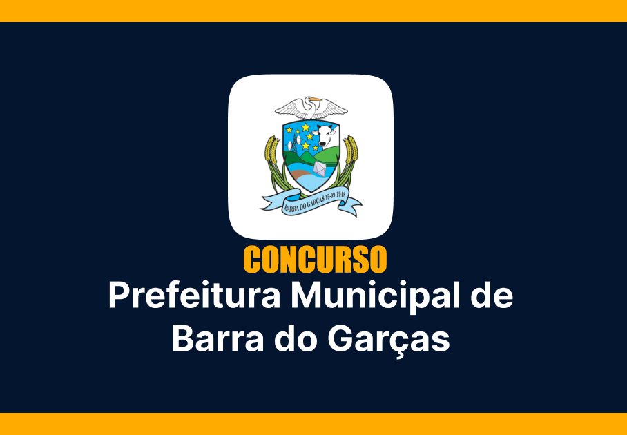 Processo Seletivo Barra do Garças-MT: 603 Vagas Saúde e Educação