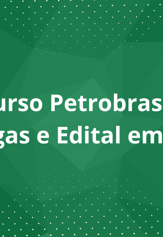 Concurso Petrobras 2026: Mil Vagas e Edital em Breve!