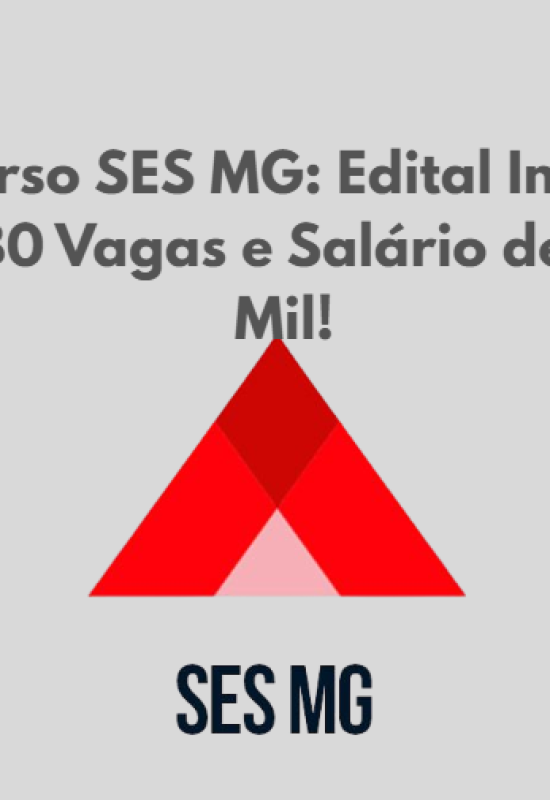 Concurso SES MG: Edital Iminente! 380 vagas para Especialista com salário de R$ 5,9 mil. Banca definida!