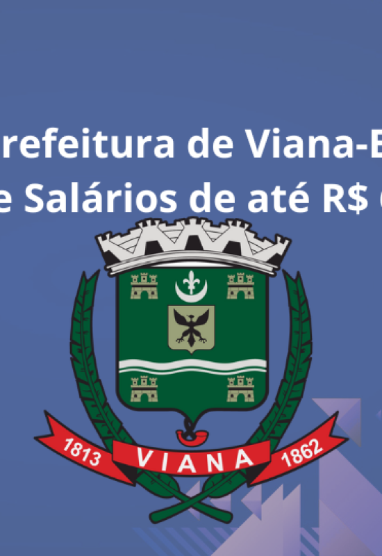 Concurso Prefeitura de Viana-ES 2026: 487 Vagas e Salários de até R$ 6,6 Mil!